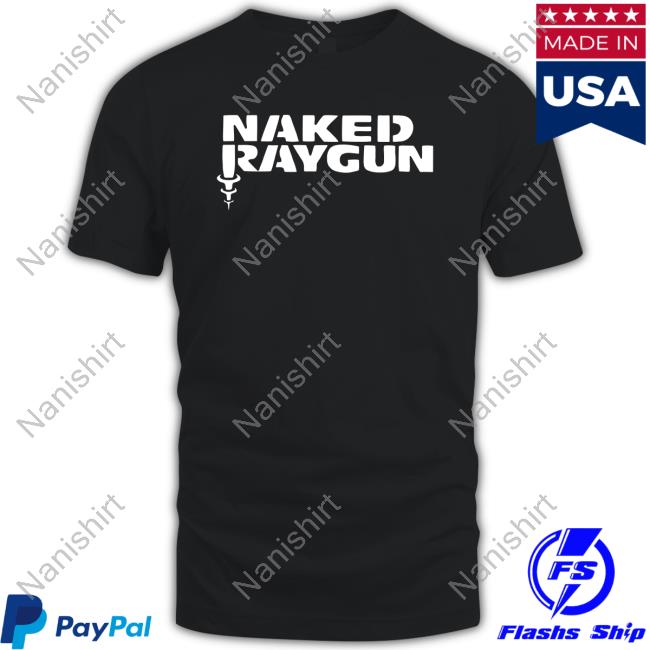 Naked Raygun Tee Naked Raygun Tee