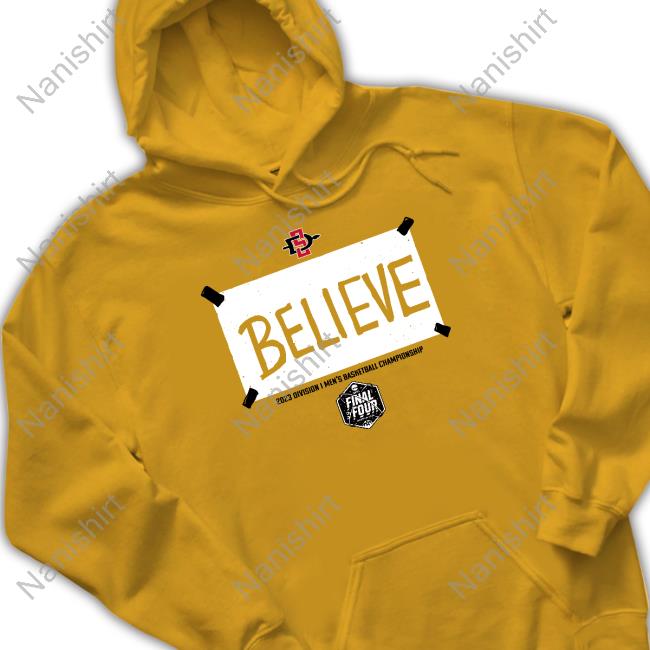 Official Breakingt Merch San Diego State Basketball Believe Shirt Official Breakingt Merch San Diego State Basketball Believe Shirt