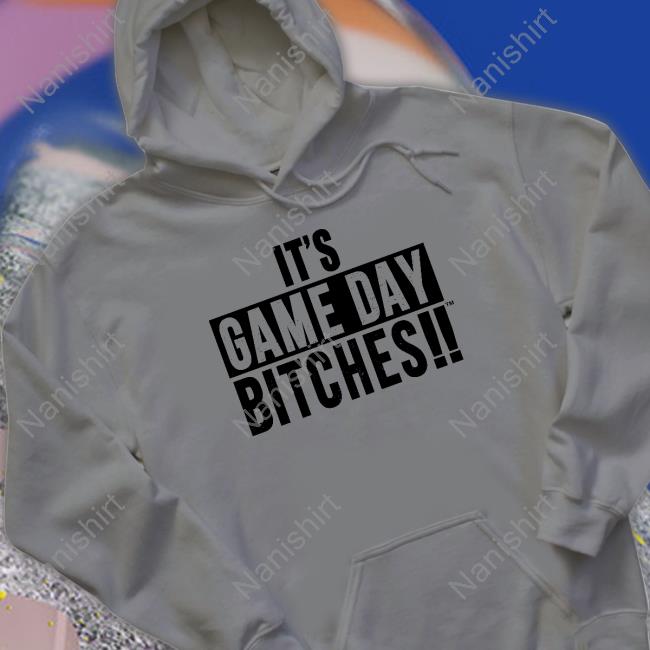 It's Game Day Bitches T Shirts Itsgamedaybitches Merch It's Game Day Bitches T Shirts Itsgamedaybitches Merch