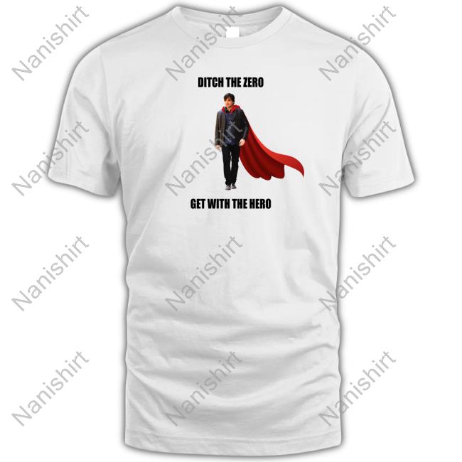 Boys Media Network Shop Ditch The Zero Get With The Hero Shirt Boys Media Network Shop Ditch The Zero Get With The Hero Shirt