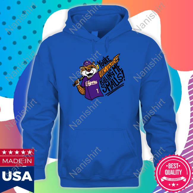 You're Killing Me Smalls Mike T Shirts You're Killing Me Smalls Mike T Shirts