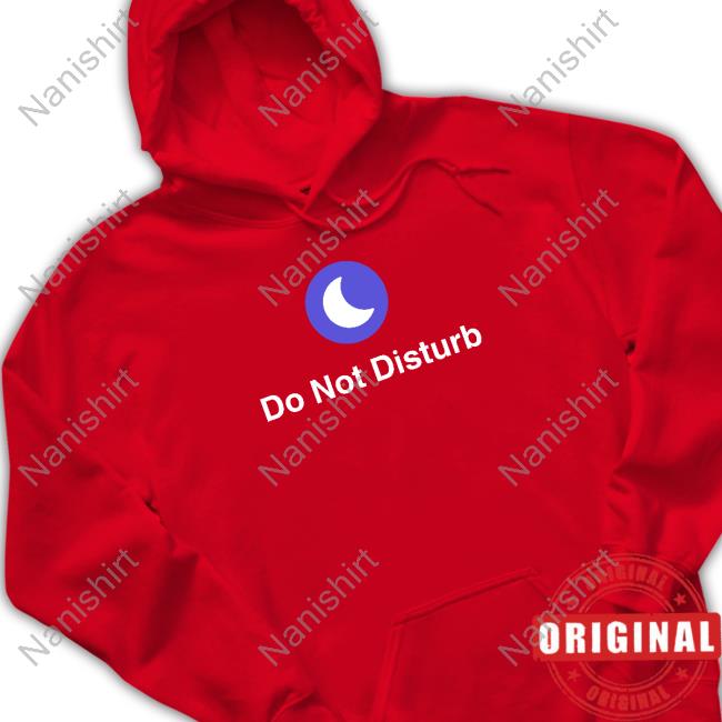 Shitheadsteve Merch Do Not Disturb Hoodie Shitheadsteve Merch Do Not Disturb Hoodie