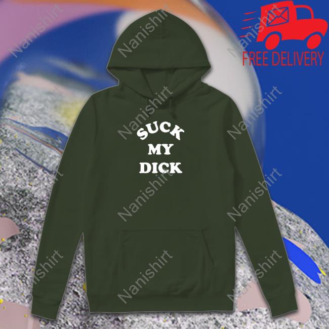Suck My Dick Tee Suck My Dick Tee
