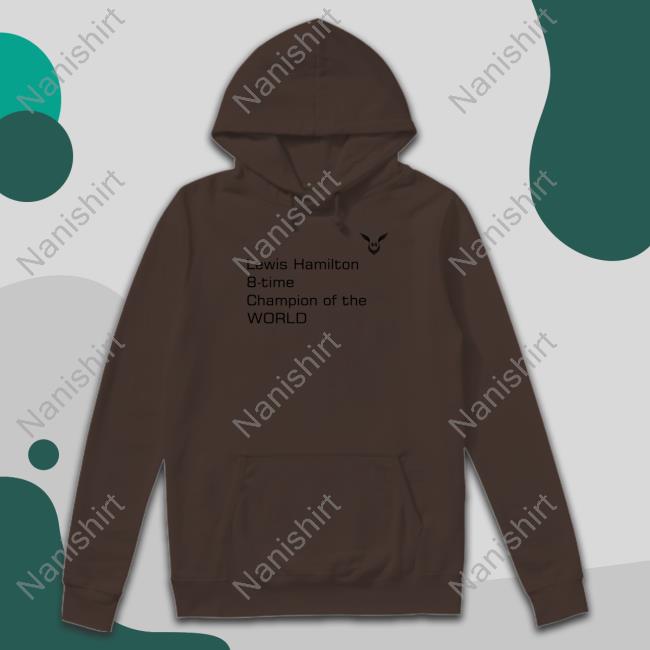 Lewis Hamilton 8-Time Champion Of The World Shirt Lewis Hamilton 8-Time Champion Of The World Shirt