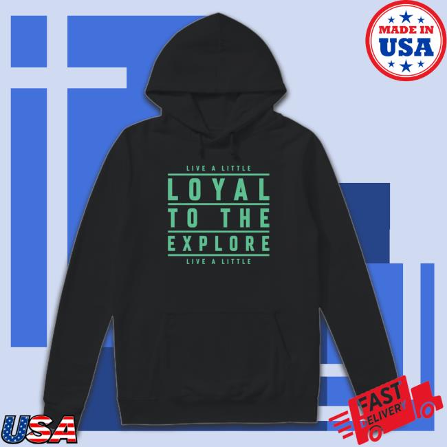 Official Team Moe Sargi Shop Loyal To The Explore Tee Official Team Moe Sargi Shop Loyal To The Explore Tee