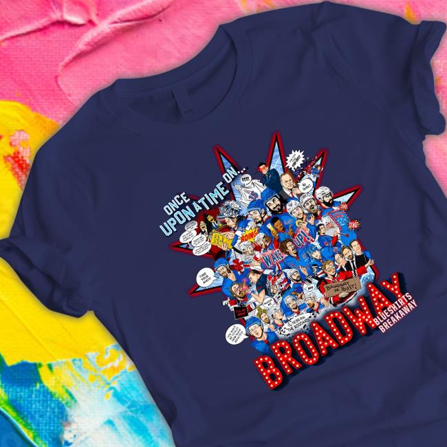 Blueshirts Breakaway Once Upon A Time On Broadway Shirts Blueshirts Breakaway Once Upon A Time On Broadway Shirts