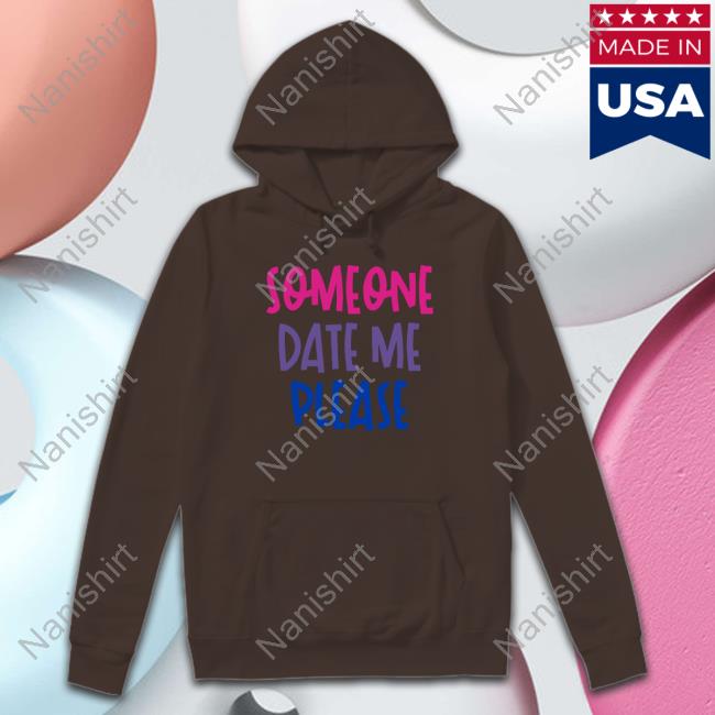 Someone Date Me Please Tee Shirt Birates Bisexual Pirates Someone Date Me Please Tee Shirt Birates Bisexual Pirates