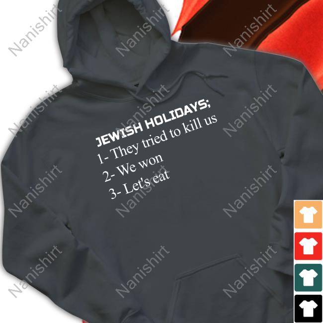 Official Jewish Holidays They Tried To Kill Us We Won Let's Eat Shirts Official Jewish Holidays They Tried To Kill Us We Won Let's Eat Shirts