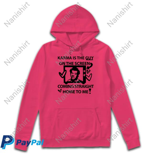 Harry Karma Is The Guy On The Screen Coming Straight Home To Me Tee Shirt Harry Karma Is The Guy On The Screen Coming Straight Home To Me Tee Shirt