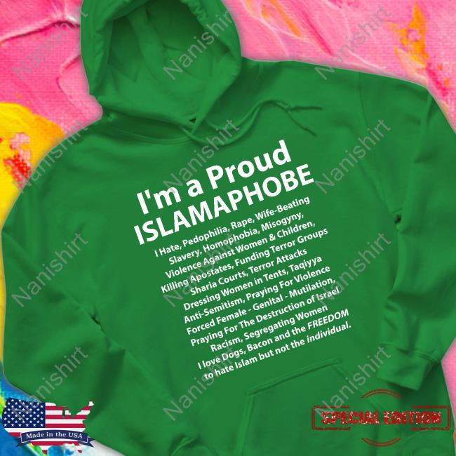 I'm A Proud Islamaphobe Shirts I'm A Proud Islamaphobe Shirts
