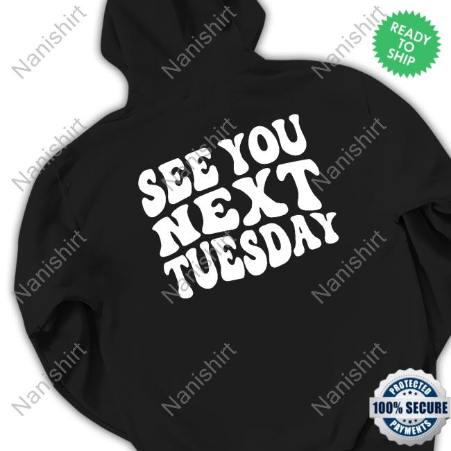James Kennedy Merch See You Next Tuesday Black Tee Itsjameskennedy James Kennedy Merch See You Next Tuesday Black Tee Itsjameskennedy