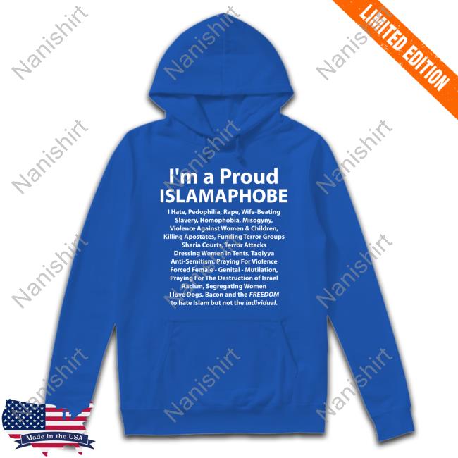 I'm A Proud Islamaphobe Shirts I'm A Proud Islamaphobe Shirts