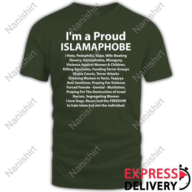 I'm A Proud Islamaphobe Shirts I'm A Proud Islamaphobe Shirts
