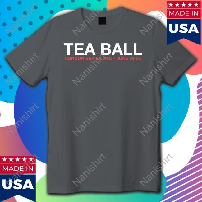 Tea Ball London Series 2023 June 24-25 Shirt Tea Ball London Series 2023 June 24-25 Shirt