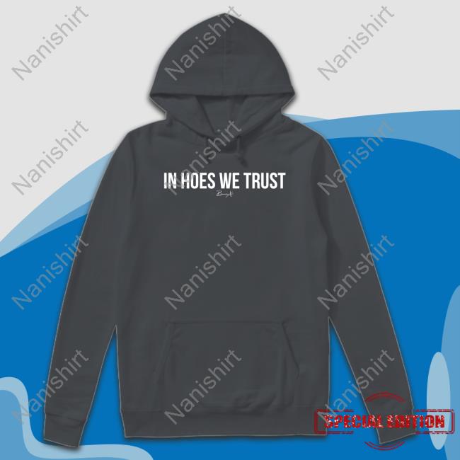 In Hoes We Trust Tee In Hoes We Trust Tee