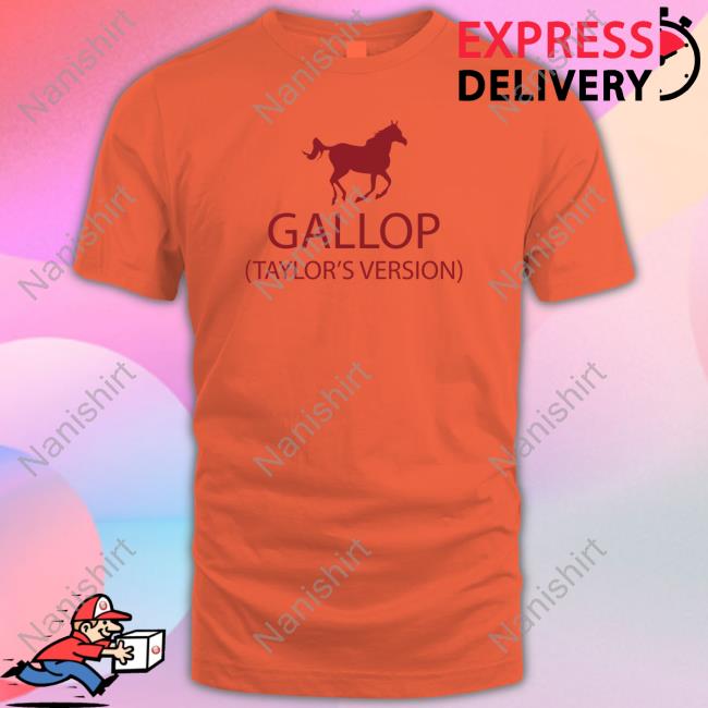 Gallop Taylors Version T Shirts Taylor Swift Granteverdeen Gallop Taylors Version T Shirts Taylor Swift Granteverdeen