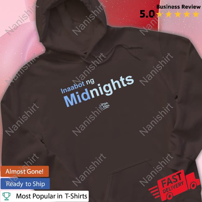 Official Inaabot Ng Midnights Shirt Official Inaabot Ng Midnights Shirt