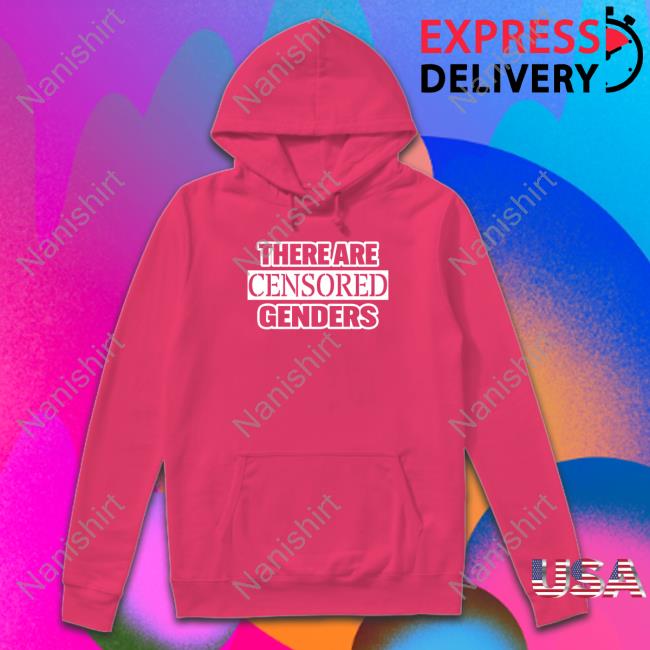 Official There Are Censored Genders Tee Official There Are Censored Genders Tee