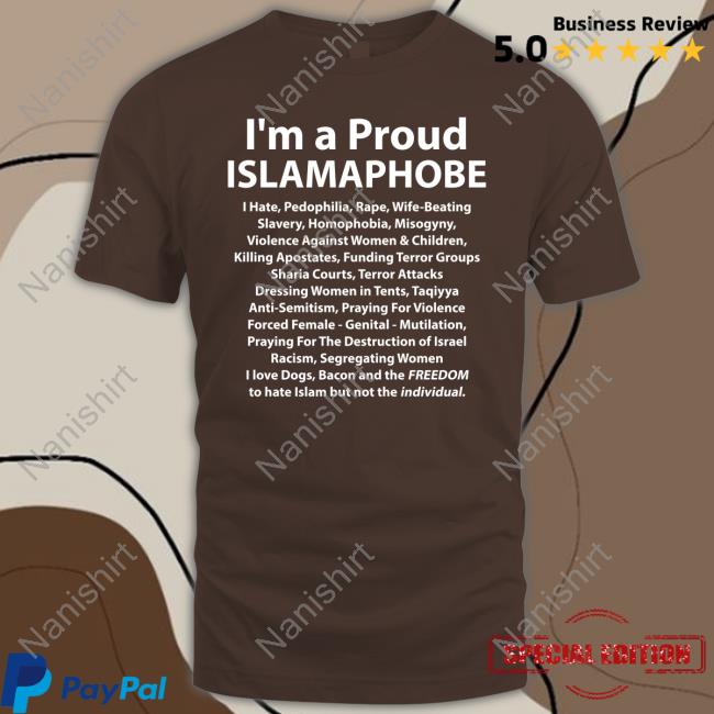 I'm A Proud Islamaphobe Shirts I'm A Proud Islamaphobe Shirts