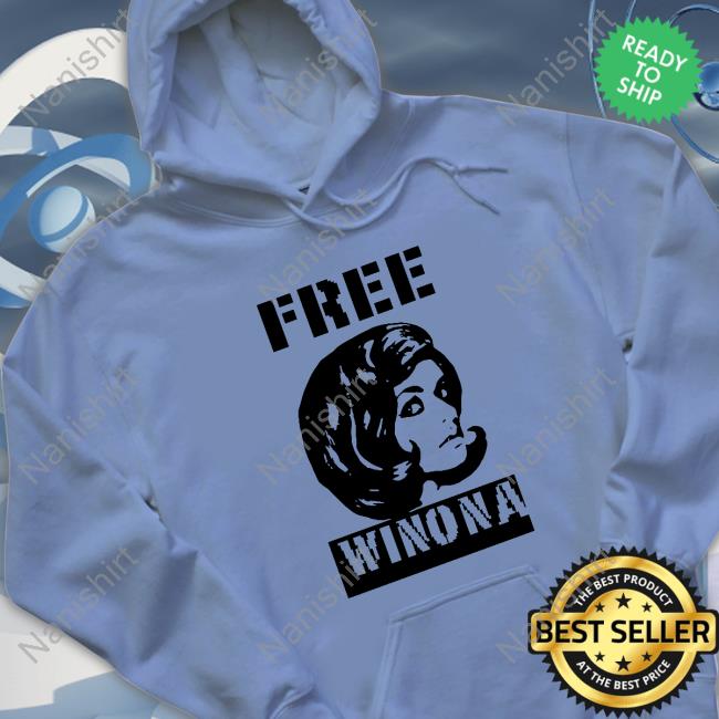 Winona Ryder Free Winona T Shirts Nostalgia Winona Ryder Free Winona T Shirts Nostalgia