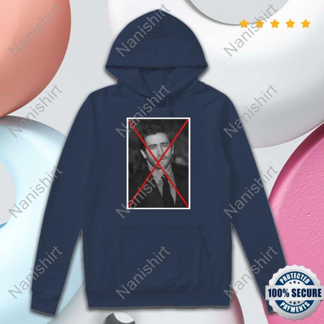 Cancelled Jake Gyllenhaal Hoodie Cancelled Jake Gyllenhaal Hoodie