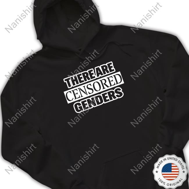 Official There Are Censored Genders Tee Official There Are Censored Genders Tee