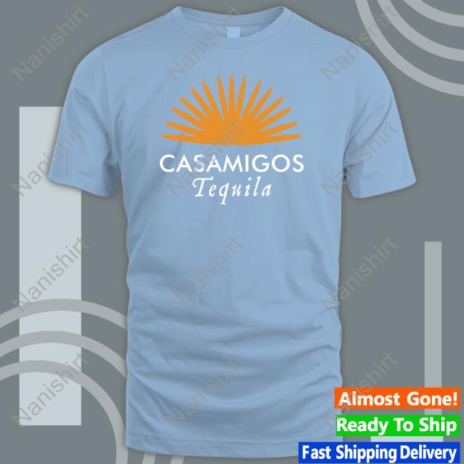 Casamigos Tequila Shirt Casamigos Tequila Shirt