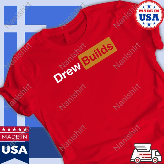 Drew Builds Drewhub T Shirt Drew Builds Drewhub T Shirt