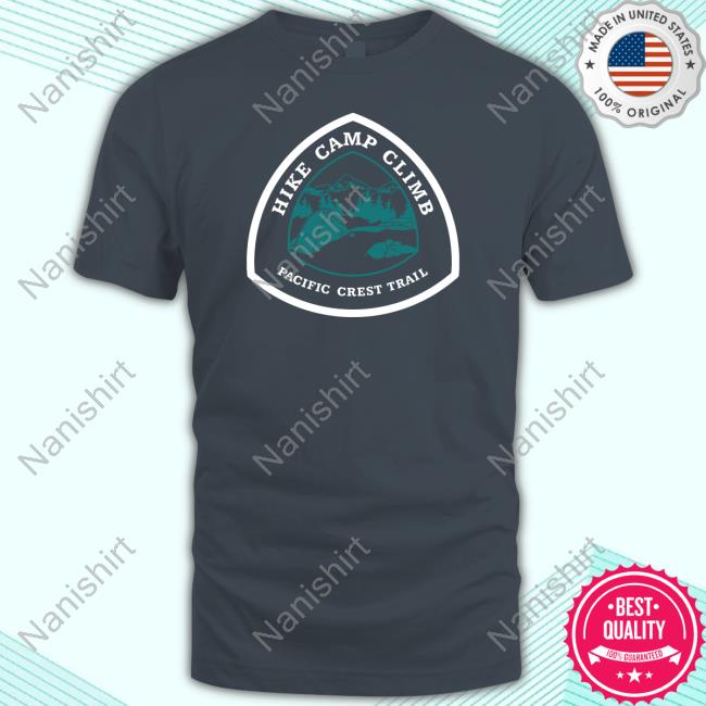 Hike Camp Climb Merch Hike Camp Climb Pacific Crest Trail Long Sleeve Shirt Hike Camp Climb Merch Hike Camp Climb Pacific Crest Trail Long Sleeve Shirt