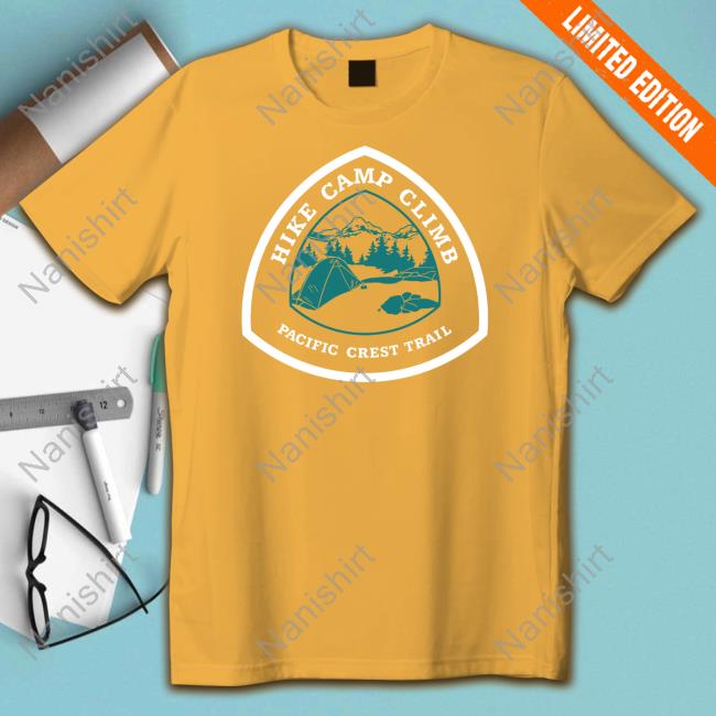 Hike Camp Climb Merch Hike Camp Climb Pacific Crest Trail Long Sleeve Shirt Hike Camp Climb Merch Hike Camp Climb Pacific Crest Trail Long Sleeve Shirt
