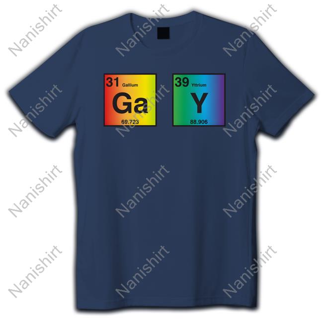 Periodic Table Elements LGBT Gallium Yttrium GAY Shirt Periodic Table Elements LGBT Gallium Yttrium GAY Shirt