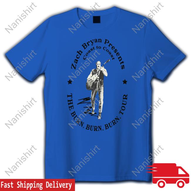 Zach Bryan Burn Burn Burn Tour Merch Zach Bryan Shop Coast To Coast T Shirt Zach Bryan Burn Burn Burn Tour Merch Zach Bryan Shop Coast To Coast T Shirt