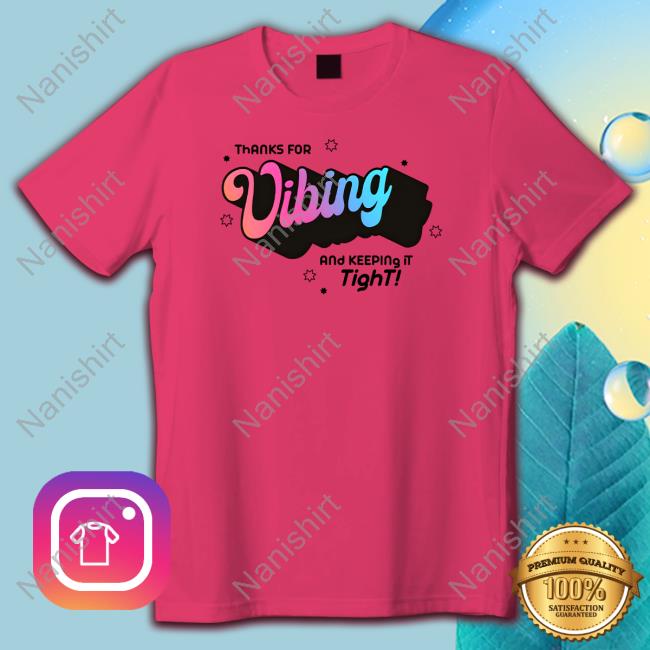 Thank For Vibing And Keeping It Tight Hoodie Thank For Vibing And Keeping It Tight Hoodie