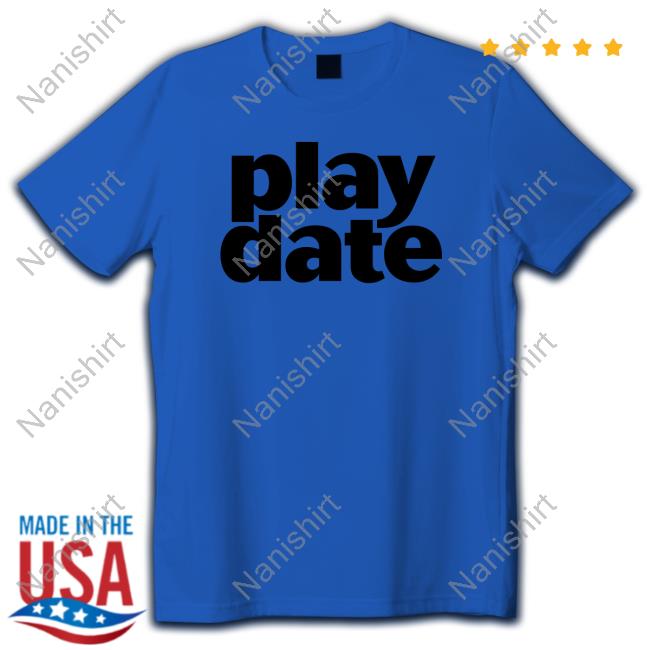 Playdate T Shirt Playdate T Shirt