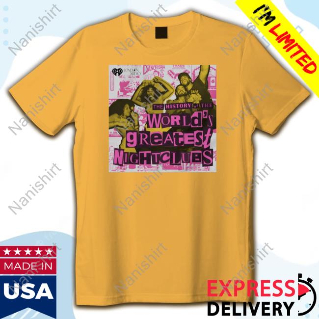 The History Of Nightclubs Tee Shirt The History Of Nightclubs Tee Shirt
