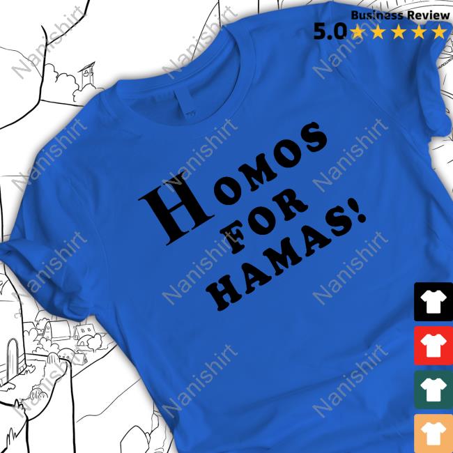 Official Homos For Hamas Shirt Official Homos For Hamas Shirt