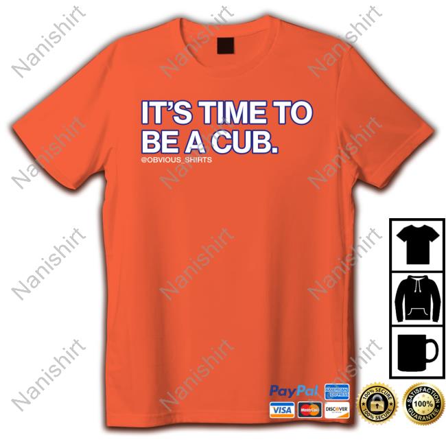 It's Time To Be A Cub Tee It's Time To Be A Cub Tee