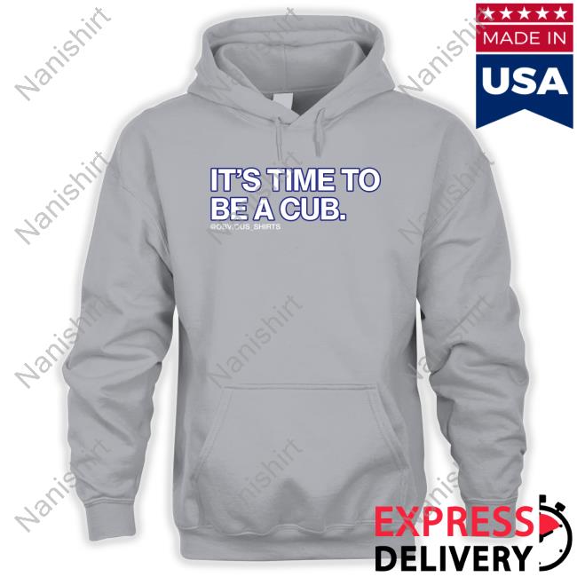 It's Time To Be A Cub Tee It's Time To Be A Cub Tee