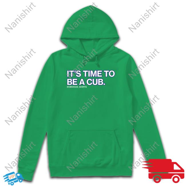 It's Time To Be A Cub Tee It's Time To Be A Cub Tee