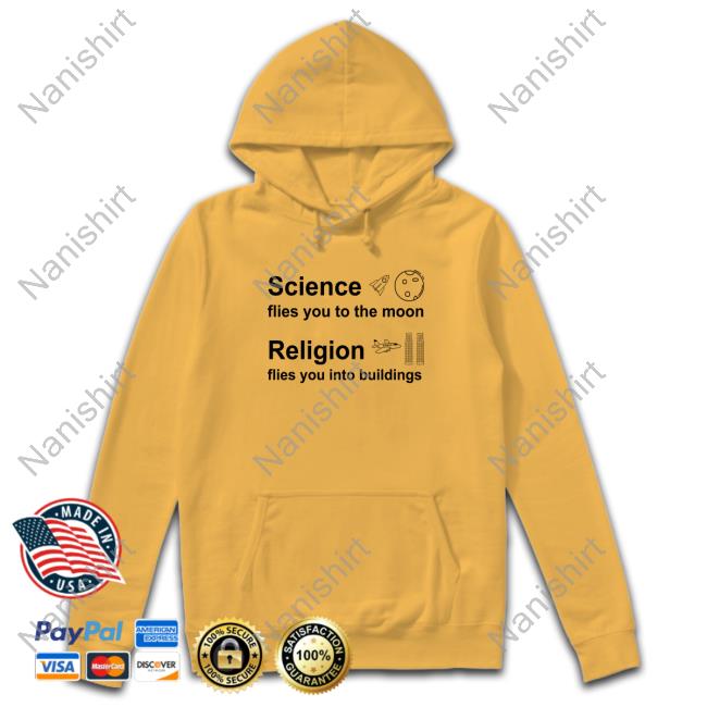 Official Science Flies You To The Moon Religion Flies You Into Buildings Shirt Official Science Flies You To The Moon Religion Flies You Into Buildings Shirt