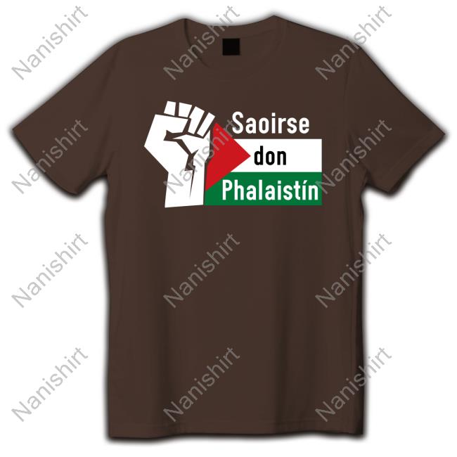 Saoirse Don Phalaistín-Freedom For Palestine 2024 Shirt Saoirse Don Phalaistín-Freedom For Palestine 2024 Shirt
