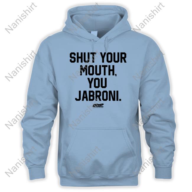 Shut Your Mouth You Jabroni Tee Travis Kelce Shut Your Mouth You Jabroni Tee