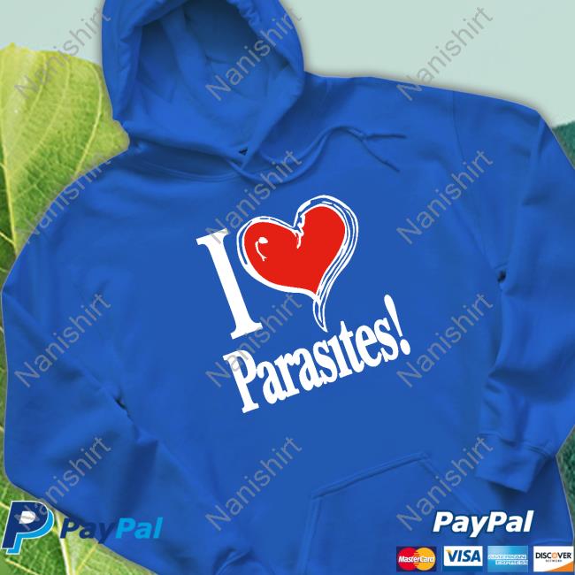 I Love Parasites Tee Shirt I Love Parasites Tee Shirt Frezer R