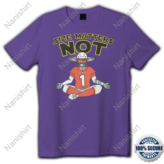Size Matters Not T Shirt Size Matters Not T Shirt
