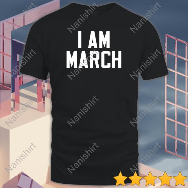 I Am March Hooded Sweatshirt