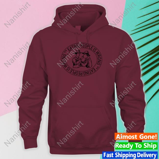 Shirts That Go Hard Eating People Is Wrong Weifl Herren Shirt Official Eating People Is Wrong Hoodie