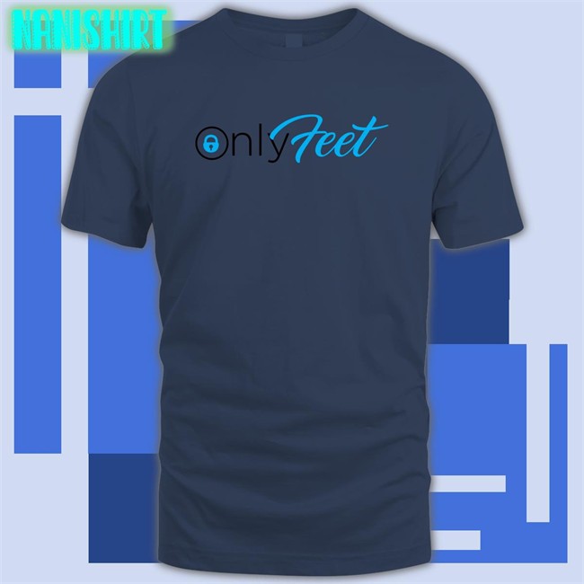 Shirts That Go Hard Only Feet Hoodies Shirtsthtgohard Shirts That Go Hard Only Feet Shirt 2022 Shirtsthtgohard