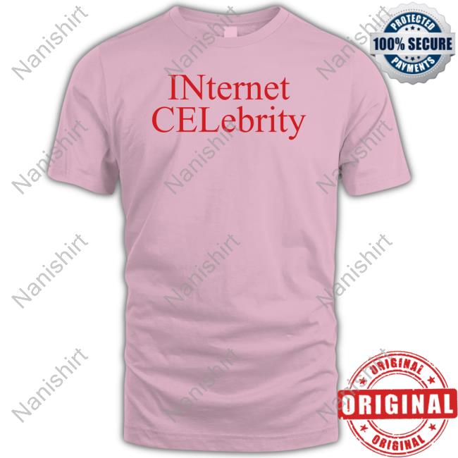 Official Internet Celebrity Tee Shirt