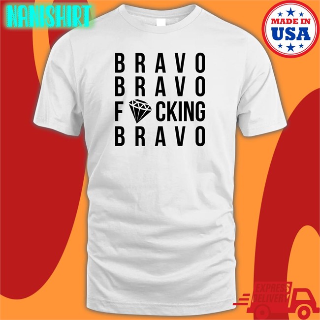 Bravo Bravo FCking Bravo Tee Shirt Bravocon Merch Bravocon2022 Bravocon Merch Bravo Bravo FCking Bravo Shirts Bravocon2022