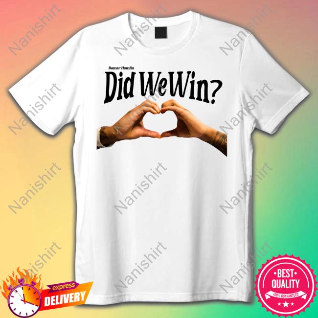 Official Damar Hamlin Did We Win Tee Shirt